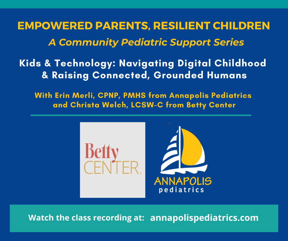 kids and technology parenting talk video recording graphic watch at annapolispediatrics.com annapolis pediatrics betty center